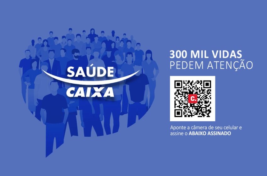  Saúde Caixa: atividades pedirão adesão a abaixo-assinado