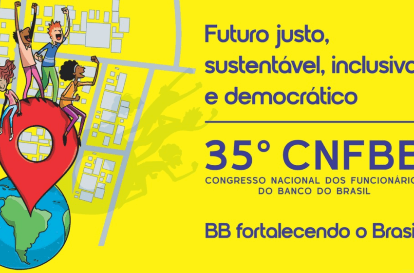  Congresso dos Funcionários do Banco do Brasil acontece nos dias 21 e 22 de agosto em São Paulo